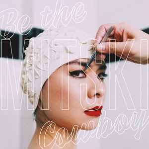 Mitski -- Be The Cowboy