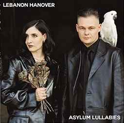 Lebanon Hanover -- Asylum Lullabies