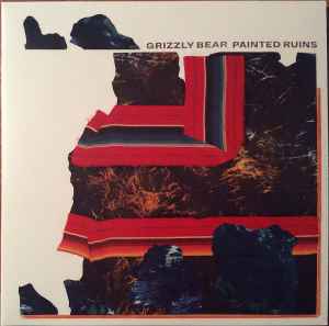 Grizzly Bear -- Painted Ruins