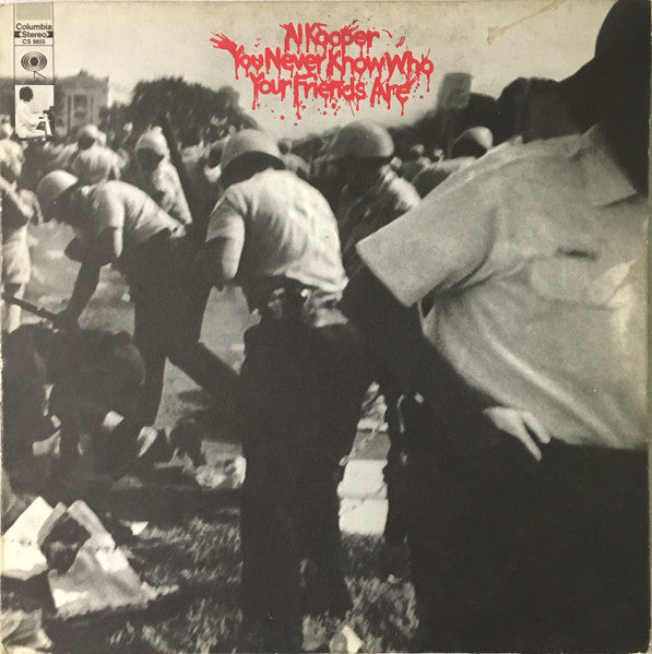 Kooper, Al -- You Never Know Who Your Friends Are