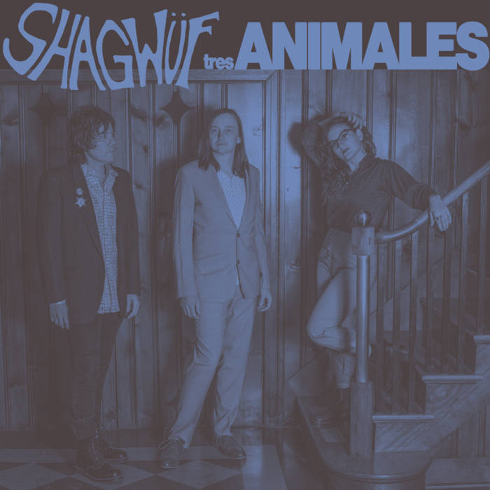 Shagwuf -- Tres Animales (x)