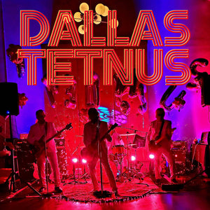 Dallas Tetnus -- Welcome To Dallas Tetnus (x)