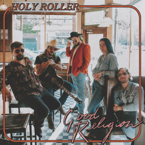 Holy Roller -- Good Religion (x)