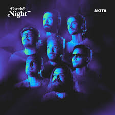 Akita -- For The Night