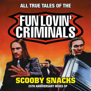 Fun Lovin' Criminals -- Scooby Snacks [25th Anniversary Edition]