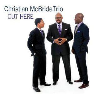 McBride, Christian Trio -- Out Here