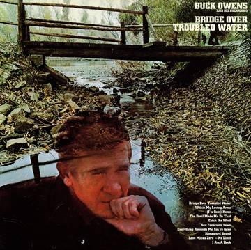Owens, Buck & His Buckeroos -- Bridge Over Troubled Water