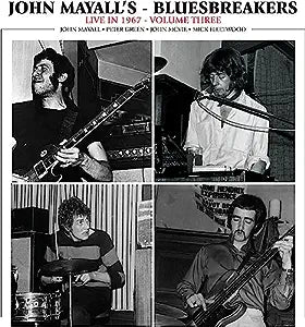 Mayall, John & Bluesbreakers -- Live In 1967: Vol. 3