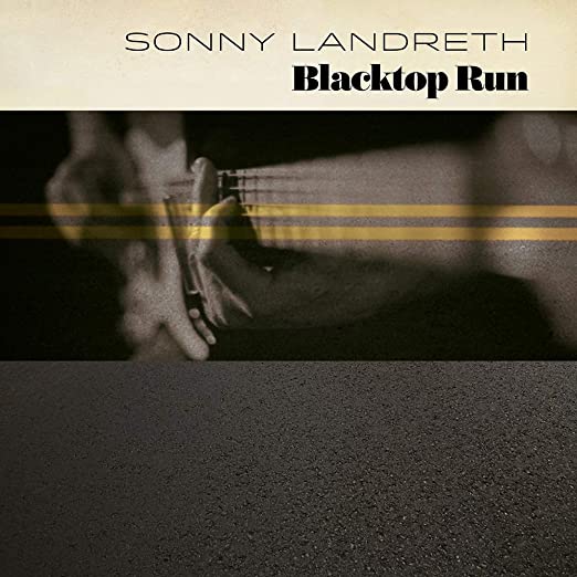 Landreth, Sonny -- Blacktop Run