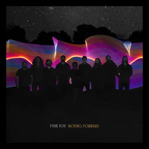 Funk You -- Moving Forward