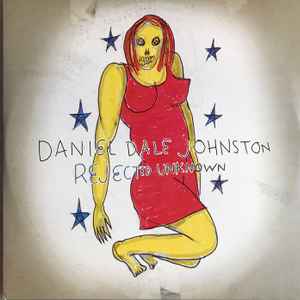 Johnston, Daniel -- Rejected Unknown