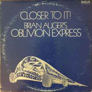 Auger's, Brian Oblivion Express -- Closer To It!