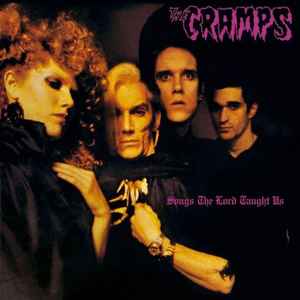 Cramps -- Songs The Lord Taught Us