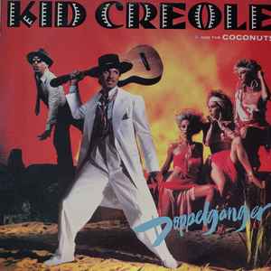 Kid Creole And The Coconuts -- Doppelganger