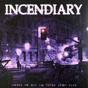 Incendiary -- Change The Way You Think About Pain