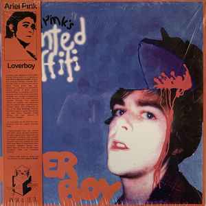 Ariel Pink's Haunted Graffiti -- Loverboy