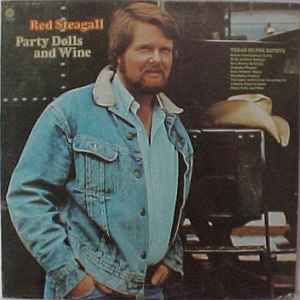 Steagall, Red -- Party Dolls And Wine