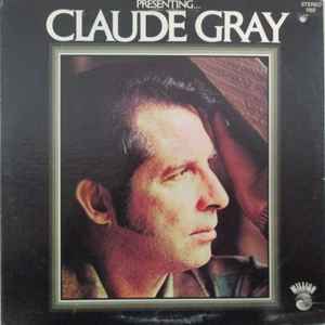 Gray, Claude -- Presenting Claude Gray