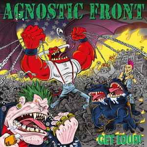 Agnostic Front -- Get Loud!