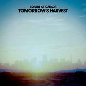 Boards Of Canada -- Tomorrow's Harvest