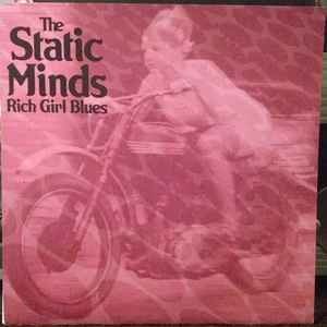 Static Minds -- Rich Girl Blues/She's A Bore