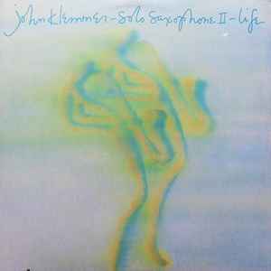 Klemmer, John -- Solo Saxophone II - Life