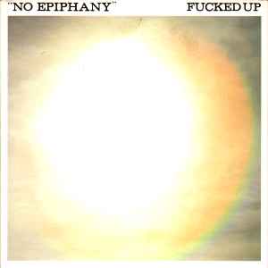 Fucked Up -- No Epiphany