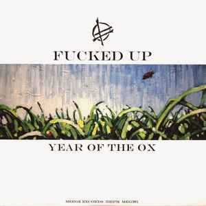 Fucked Up -- Year Of The Ox