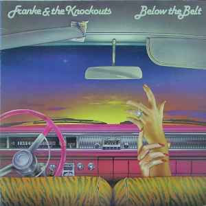 Franke & The Knockouts -- Below The Belt