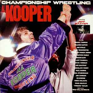Kooper, Al -- Championship Wrestling