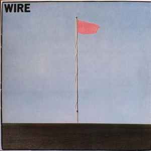 Wire -- Pink Flag