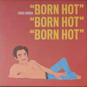 Farren, Chris -- Born Hot