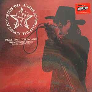 Sisters Of Mercy -- Play Your Wild Card