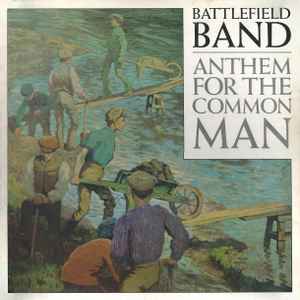 Battlefield Band -- Anthem For The Common Man