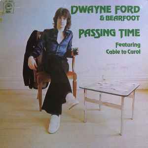 Ford, Dwayne & Bearfoot -- Passing Time