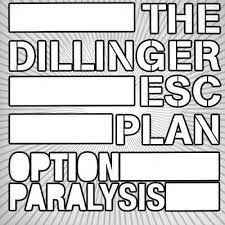 Dillinger Escape Plan -- Option Paralysis