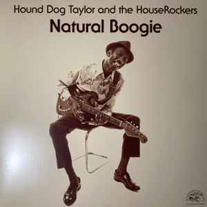 Taylor, Hound Dog & The House Rockers -- Natural Boogie