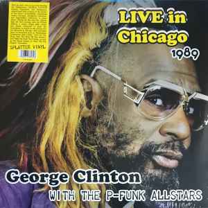 Clinton, George w/ P-Funk All Stars -- Live In Chicago 1989