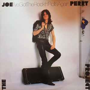 Perry, Joe Project -- I've Got The Rock 'N' Rolls Again