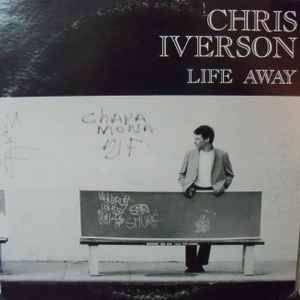 Iverson, Chris -- Life Away