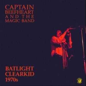 Captain Beefheart And The Magic Band -- Batlight Clearkid 1970s