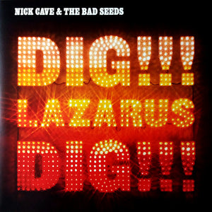 Cave, Nick & The Bad Seeds -- Dig, Lazarus, Dig!!!