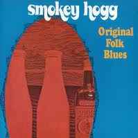 Smokey Hogg -- Original Folk Blues
