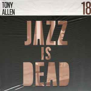 Allen, Tony / Adrian Younge -- Jazz Is Dead 18