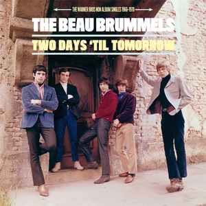 Beau Brummels -- Two Days 'Til Tomorrow