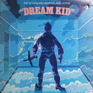 Sutherland Brothers & Quiver -- Dream Kid