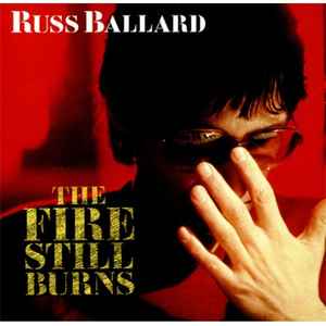 Ballard, Russ -- The Fire Still Burns