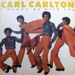 Carlton, Carl -- I Wanna Be With You