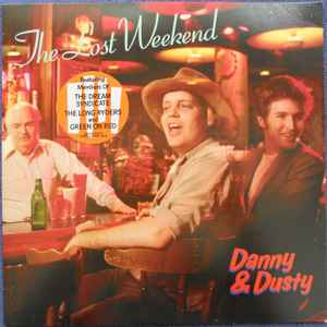 Danny & Dusty -- The Lost Weekend