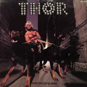 Thor -- Keep The Dogs Away